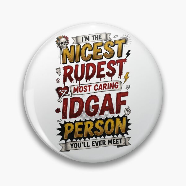 Item preview, I'm The Nicest Rudest Most Caring IDGAF Person 2 designed and sold by Positive&FunnyThings.
