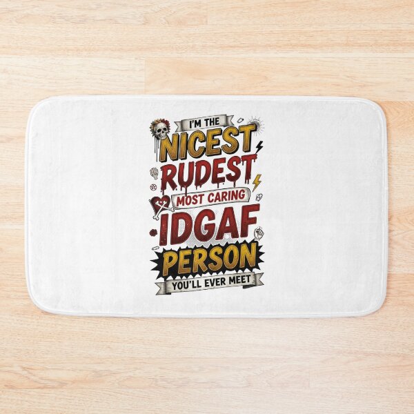 Item preview, I'm The Nicest Rudest Most Caring IDGAF Person 2 designed and sold by Positive&FunnyThings.
