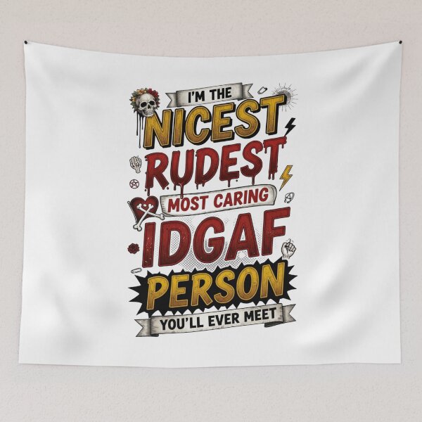 Item preview, I'm The Nicest Rudest Most Caring IDGAF Person 2 designed and sold by Positive&FunnyThings.