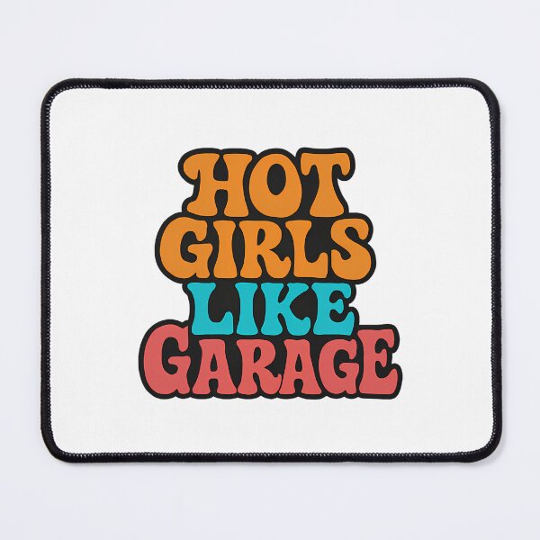 Item preview, Ukg Vibes Hot Girls Like Garage designed and sold by saydeelightfoo.