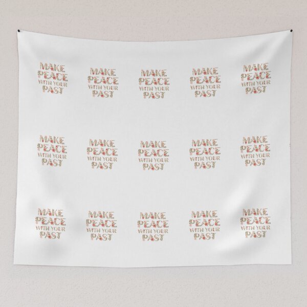 Item preview, Make Peace With Your Past Floral Typography designed and sold by Dzblack.