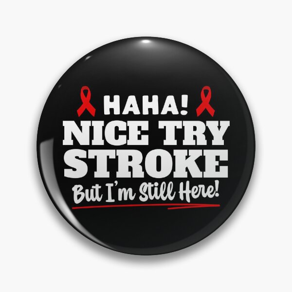Item preview, Stroke Survivor Nice Try Stroke, But I'm Still Here designed and sold by Simple429.