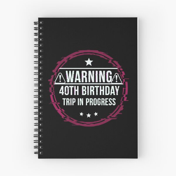 Item preview, Warning 40th Birthday Trip In Progress Fortieth Celebration  designed and sold by PopStars1993.