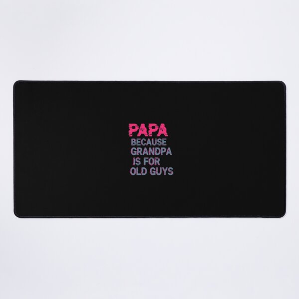 Item preview, Papa Because Grandpa Is For Old Guys Grandfather For Men designed and sold by PopStars1993.