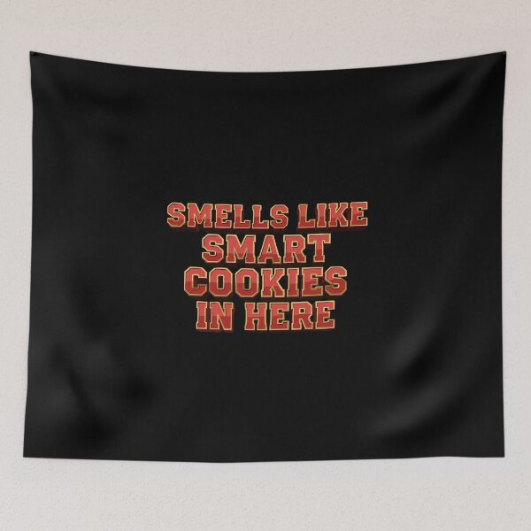 Item preview, Smells Like Smart Cookies In Here Intelligent Humor Clever People designed and sold by PopStars1993.