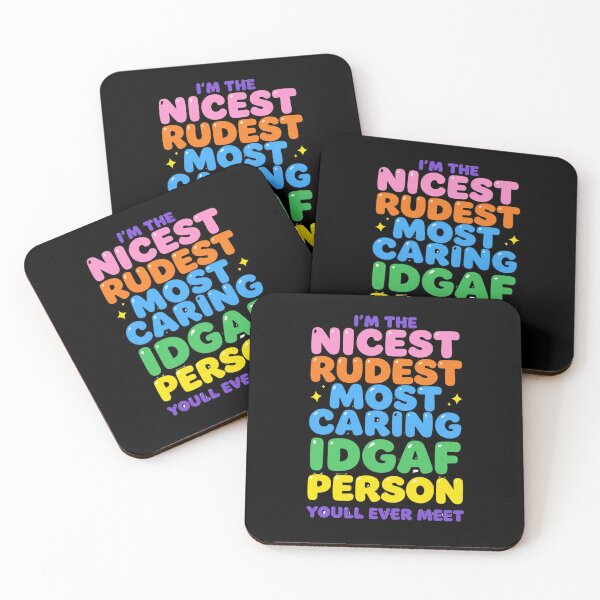 Item preview, I'm The Nicest Rudest Most Caring IDGAF Person 3 designed and sold by Positive&FunnyThings.