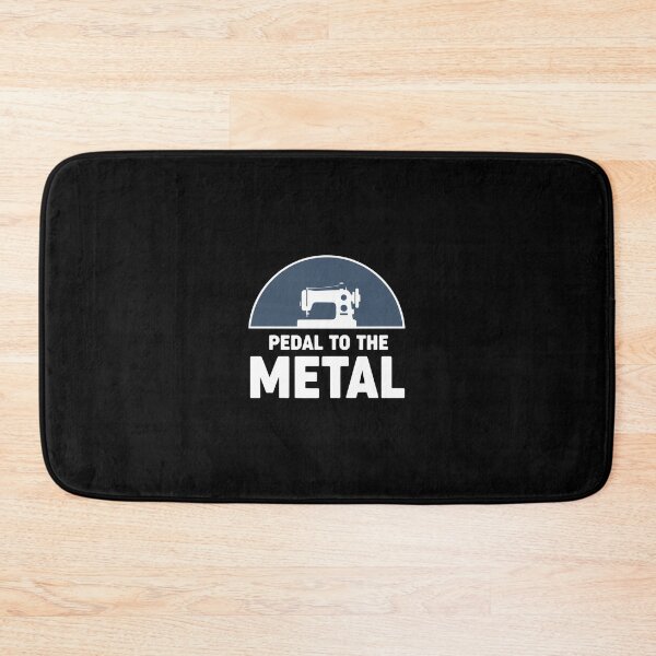 Item preview, Pedal To The Metal Sewing Machine Sewer Quilter Crafter designed and sold by PopStars1993.