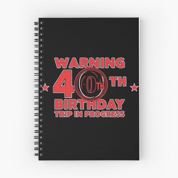 Item preview, Warning 40th Birthday Trip In Progress Fortieth Birthday Milestone Travel designed and sold by PopStars1993.