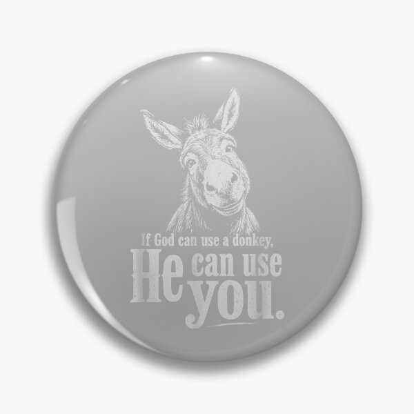 Item preview, Funny Christian If God Can Use A Donkey He Can Use You designed and sold by mjohnson9.
