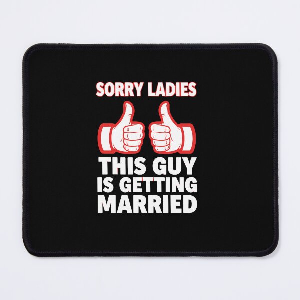 Item preview, Sorry Ladies This Guy Is Getting Married Groom Funny Engagement Wedding Men designed and sold by PopStars1993.
