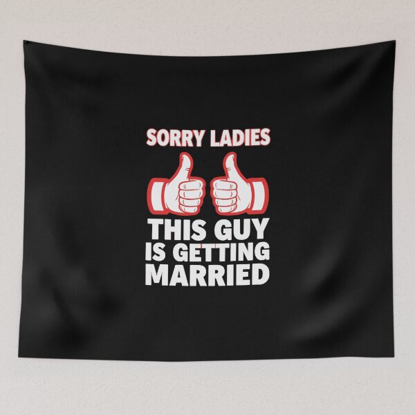 Item preview, Sorry Ladies This Guy Is Getting Married Groom Funny Engagement Wedding Men designed and sold by PopStars1993.