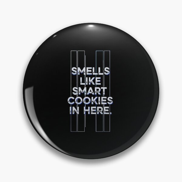 Item preview, Smells Like Smart Cookies In Here Intelligent Humor Witty Statement designed and sold by PopStars1993.