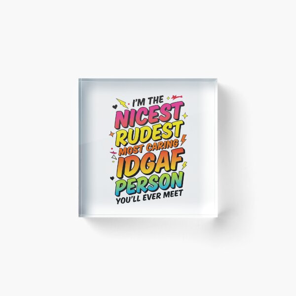Item preview, I'm The Nicest Rudest Most Caring IDGAF Person designed and sold by Positive&FunnyThings.