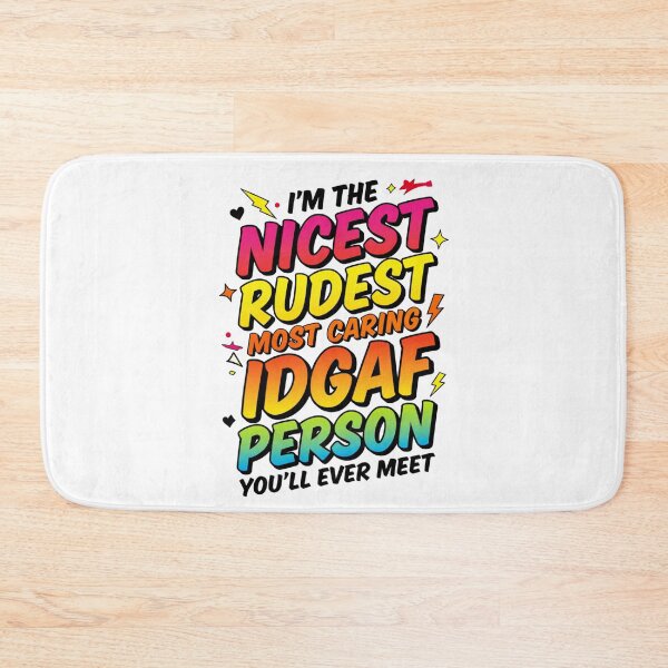 Item preview, I'm The Nicest Rudest Most Caring IDGAF Person 4 designed and sold by Positive&FunnyThings.
