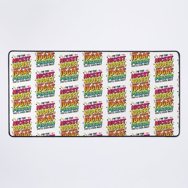 Item preview, I'm The Nicest Rudest Most Caring IDGAF Person 4 designed and sold by Positive&FunnyThings.