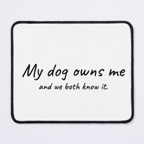 Item preview, My Dog Owns Me Funny Tee designed and sold by low battery meme design.