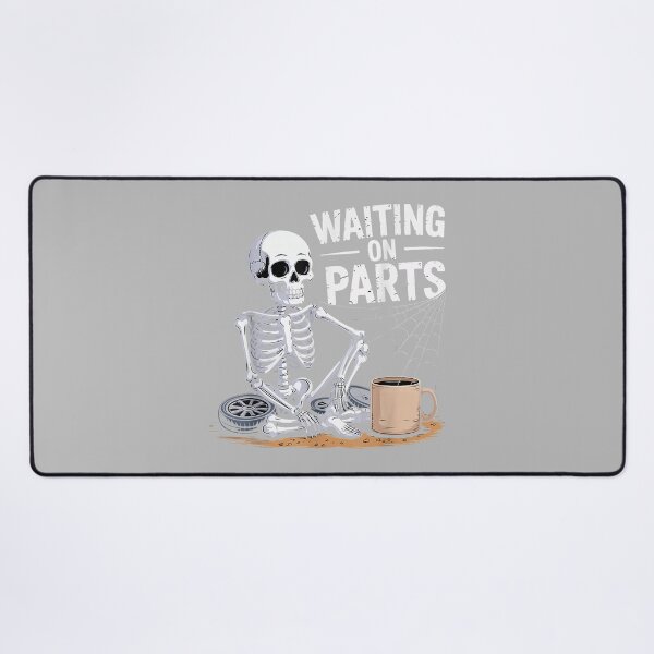 Item preview, Funny Waiting On Parts Mechanic Skeleton Auto Repair Life_3 designed and sold by mjohnson9.