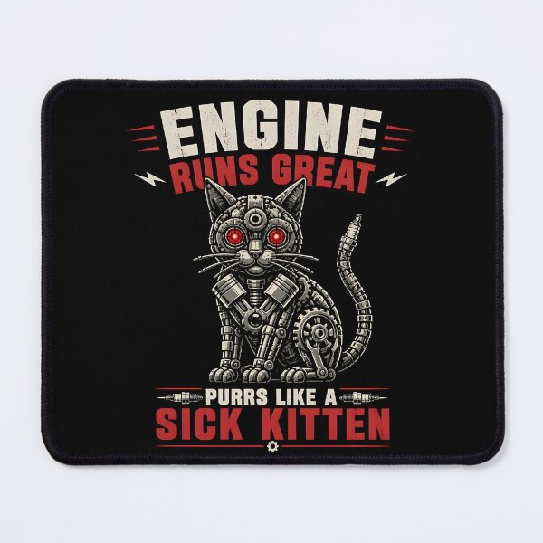 Item preview, Engine Purrs Like A Sick Kitten Funny Mechanic designed and sold by ThirdShiftLab.