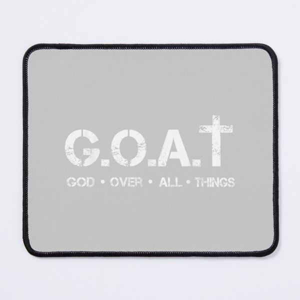 Item preview, G.O.A.T God Over All Thing Christian Bible Saying designed and sold by mjohnson9.