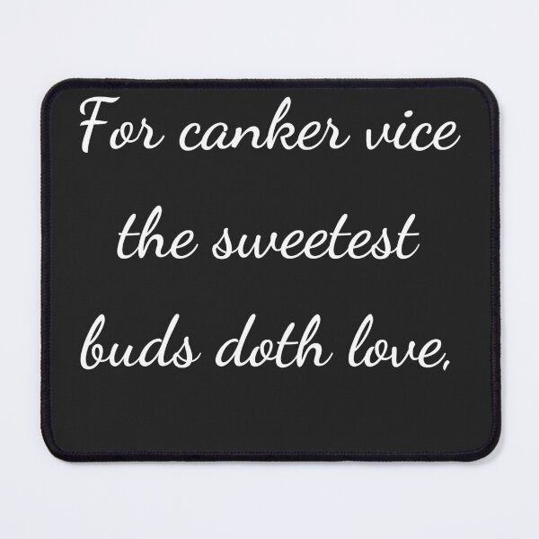 Item preview, “For canker vice the sweetest buds doth love,” - handwriting white designed and sold by ariksworld.