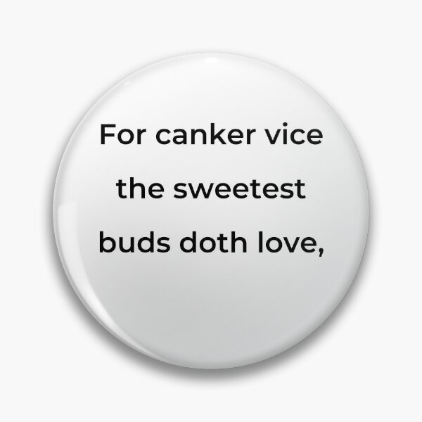 Item preview, “For canker vice the sweetest buds doth love,” - print black designed and sold by ariksworld.