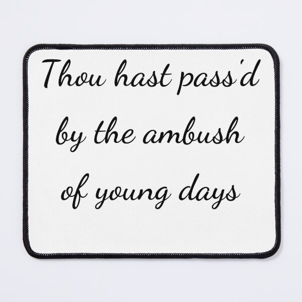 Item preview, “Thou hast pass'd by the ambush of young days” - handwriting black designed and sold by ariksworld.