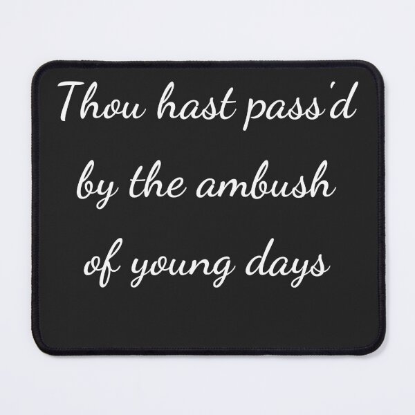 Item preview, “Thou hast pass'd by the ambush of young days” - handwriting white designed and sold by ariksworld.