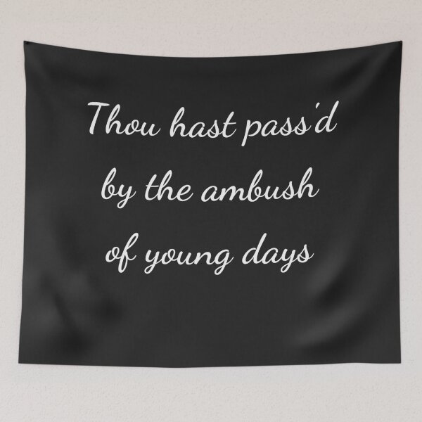 Item preview, “Thou hast pass'd by the ambush of young days” - handwriting white designed and sold by ariksworld.