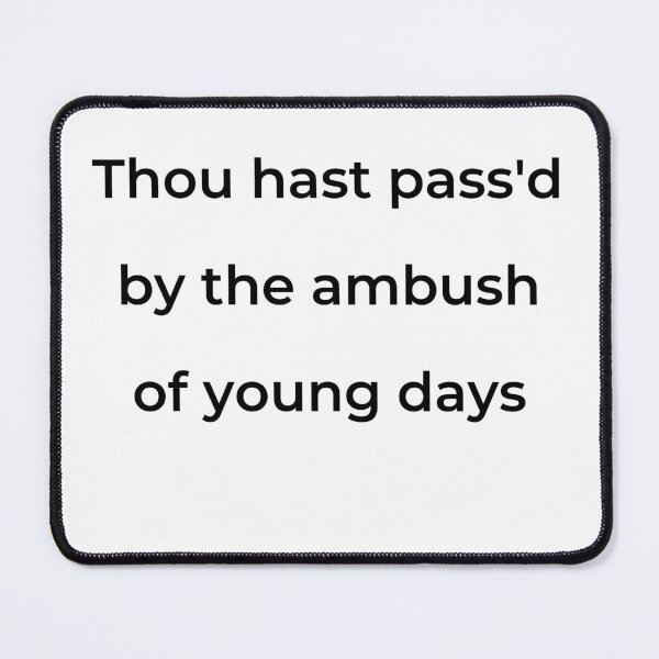 Item preview, “Thou hast pass'd by the ambush of young days” - print black designed and sold by ariksworld.