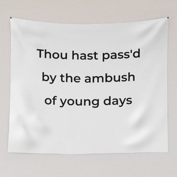Item preview, “Thou hast pass'd by the ambush of young days” - print black designed and sold by ariksworld.