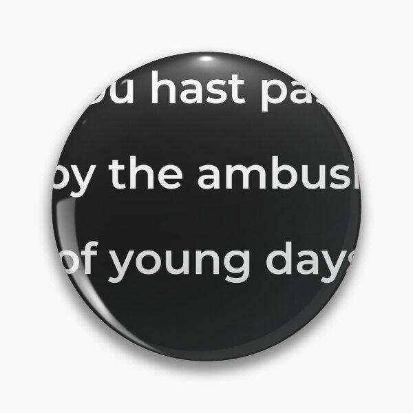 Item preview, “Thou hast pass'd by the ambush of young days” - print white designed and sold by ariksworld.