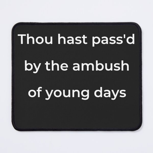 Item preview, “Thou hast pass'd by the ambush of young days” - print white designed and sold by ariksworld.