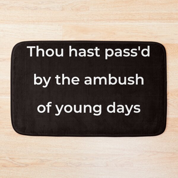Item preview, “Thou hast pass'd by the ambush of young days” - print white designed and sold by ariksworld.