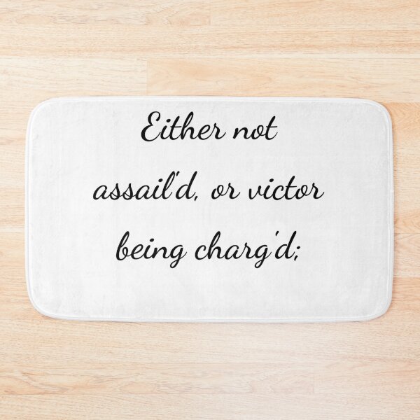 Item preview, “Either not assail’d, or victor being charg'd;” - handwriting black designed and sold by ariksworld.