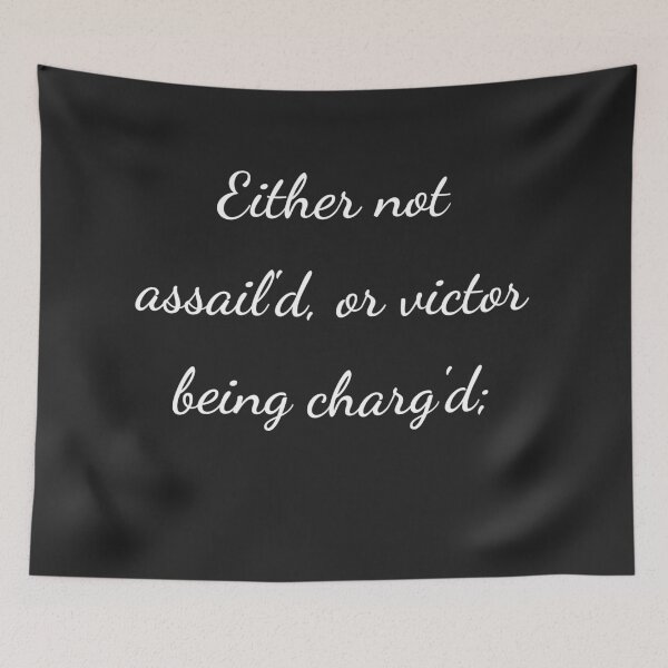 Item preview, “Either not assail’d, or victor being charg'd;” - handwriting white designed and sold by ariksworld.