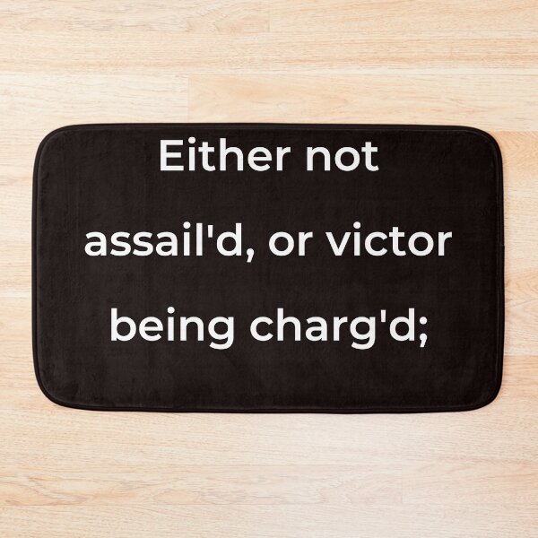 Item preview, “Either not assail’d, or victor being charg'd;” - print white designed and sold by ariksworld.