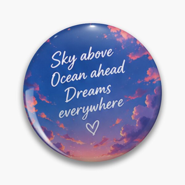 Item preview, Sky Above Ocean Ahead Dreams Everywhere Sunset Typography designed and sold by Rehnair.