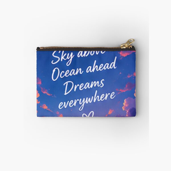 Item preview, Sky Above Ocean Ahead Dreams Everywhere Sunset Typography designed and sold by Rehnair.