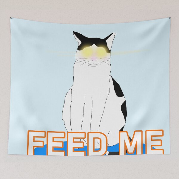 Item preview, Cat meme feed me designed and sold by Raiserdesign33.