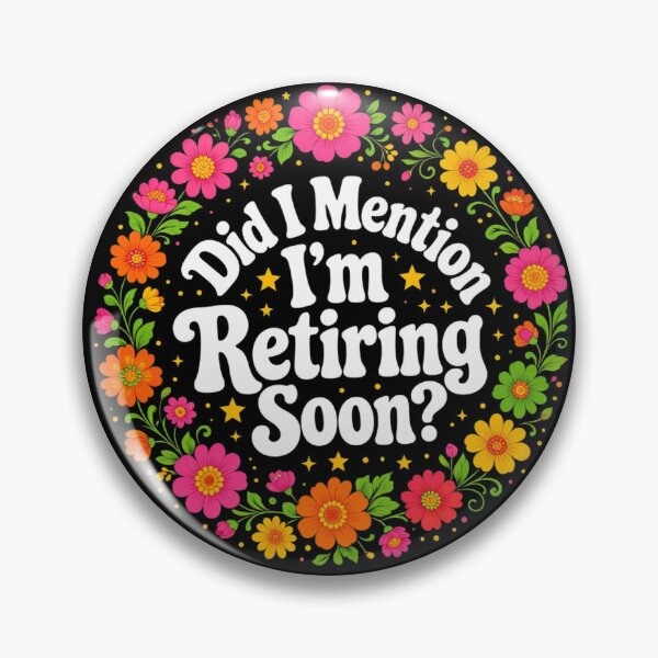 Item preview, Did I Mention I’m Retiring Soon Funny Retirement Countdown designed and sold by CF_VintageDesign.