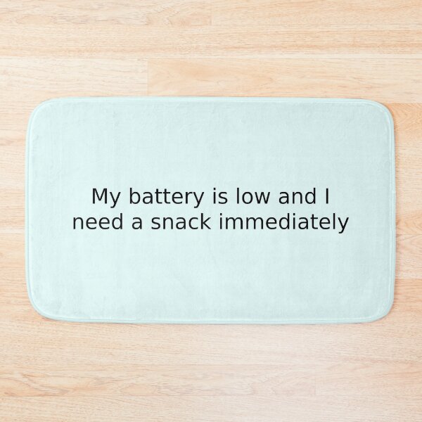 Item preview, My battery is low and I need a snack immediately designed and sold by English Learning.