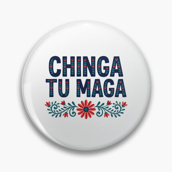 Item preview, Chinga Tu MAGA Mexican Folk Art Anti Trump Political Resistance Lettering designed and sold by raedattia.