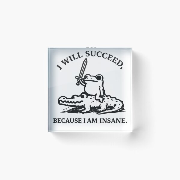 Item preview, I Will Succeed Because I Am Insane Frog T-Shirt designed and sold by teemix.