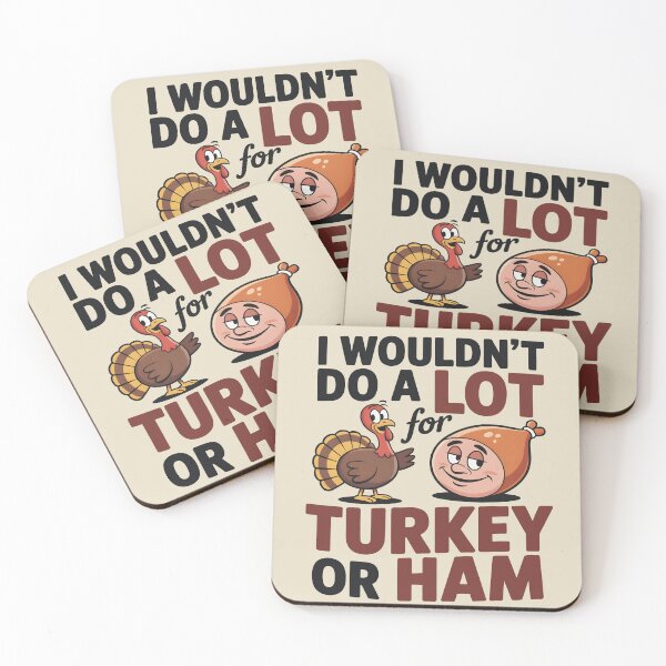 Item preview, I Wouldn’t Do A Lot For Turkey Or Ham Funny Thanksgiving Food Humor Gift designed and sold by SkymarArt.