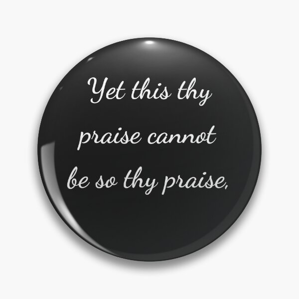 Item preview, “Yet this thy praise cannot be so thy praise,” - handwriting white designed and sold by ariksworld.
