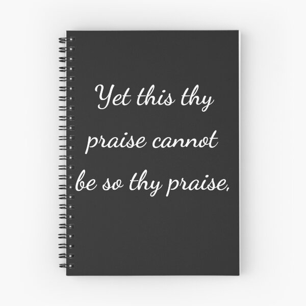 Item preview, “Yet this thy praise cannot be so thy praise,” - handwriting white designed and sold by ariksworld.