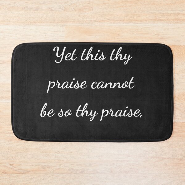 Item preview, “Yet this thy praise cannot be so thy praise,” - handwriting white designed and sold by ariksworld.