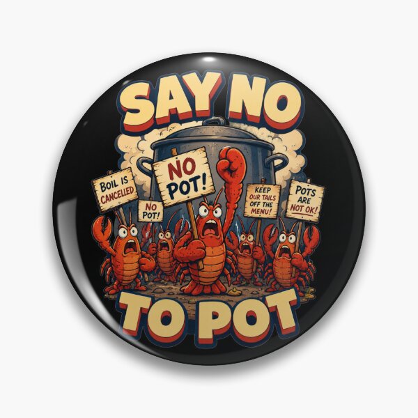 Item preview, Say No To Pot Protest Rally Cartoon Art Funny Seafood Lovers Gift for Crab Lovers designed and sold by Nightarel.