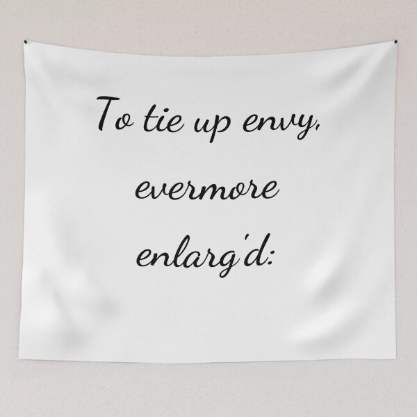 Item preview, “To tie up envy, evermore enlarg'd:” - handwriting black designed and sold by ariksworld.