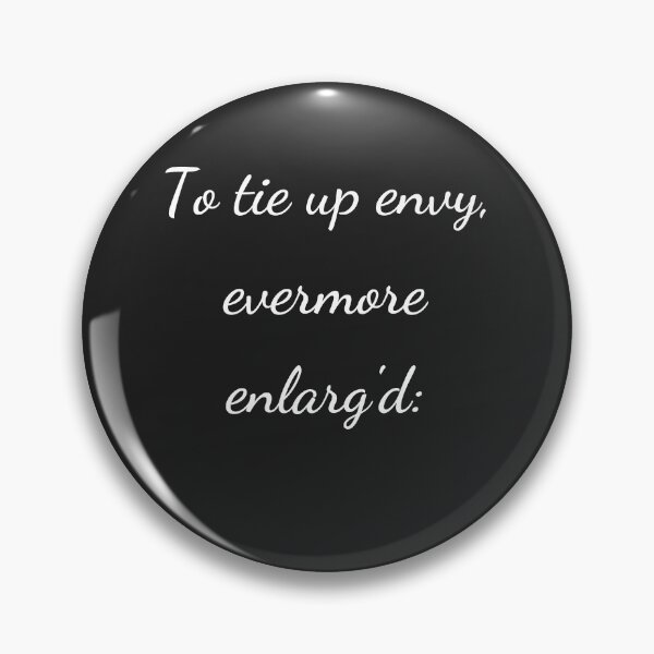 Item preview, “To tie up envy, evermore enlarg'd:” - handwriting white designed and sold by ariksworld.